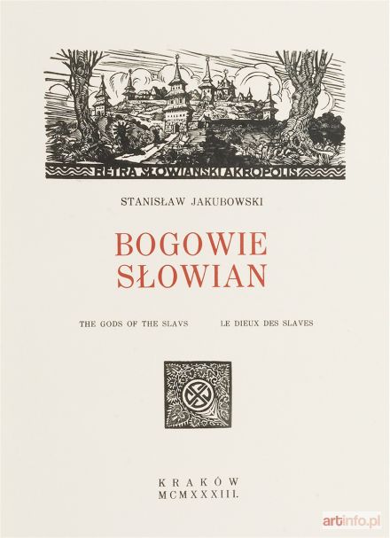 JAKUBOWSKI Stanisław | Bogowie Słowian, Kraków 1933 (nakład 3000 egz.)