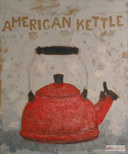 BEREŚ Bettina | American Kettle, 2008 r.