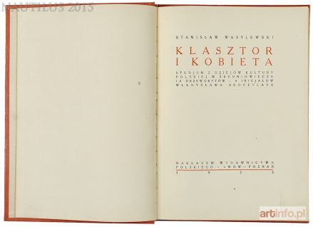 SKOCZYLAS Władysław | Wasylewski Stanisław Klasztor i kobieta. Studium z dziejów kultury polskiej w średniowieczu. 10 drzeworytów, 8 inicjałów Władysł