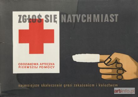 WASZEWSKI Zbigniew | Plakat BHP - Zgłoś się natychmiast…, 1955 r.