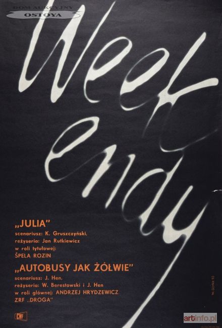 GÓRKA Wiktor | Plakat do filmów WEEKENDY: JULIA, AUTOBUSY JAK ŻÓŁWIE, 1963