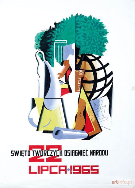 GRONOWSKI Tadeusz | PROJEKT PLAKATU: 22 LIPCA 1965. ŚWIĘTO TWÓRCZYCH OSIĄGNIEĆ NARODU, 1965 R.